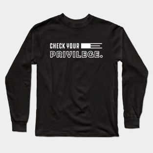 Feminist - Check your privilege Long Sleeve T-Shirt